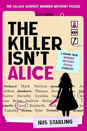 The Killer Isn't Alice: The 46,600 Suspect Murder Mystery…