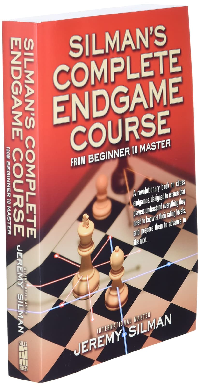 Silman s Complete Endgame Course: From Beginner to Master - 2