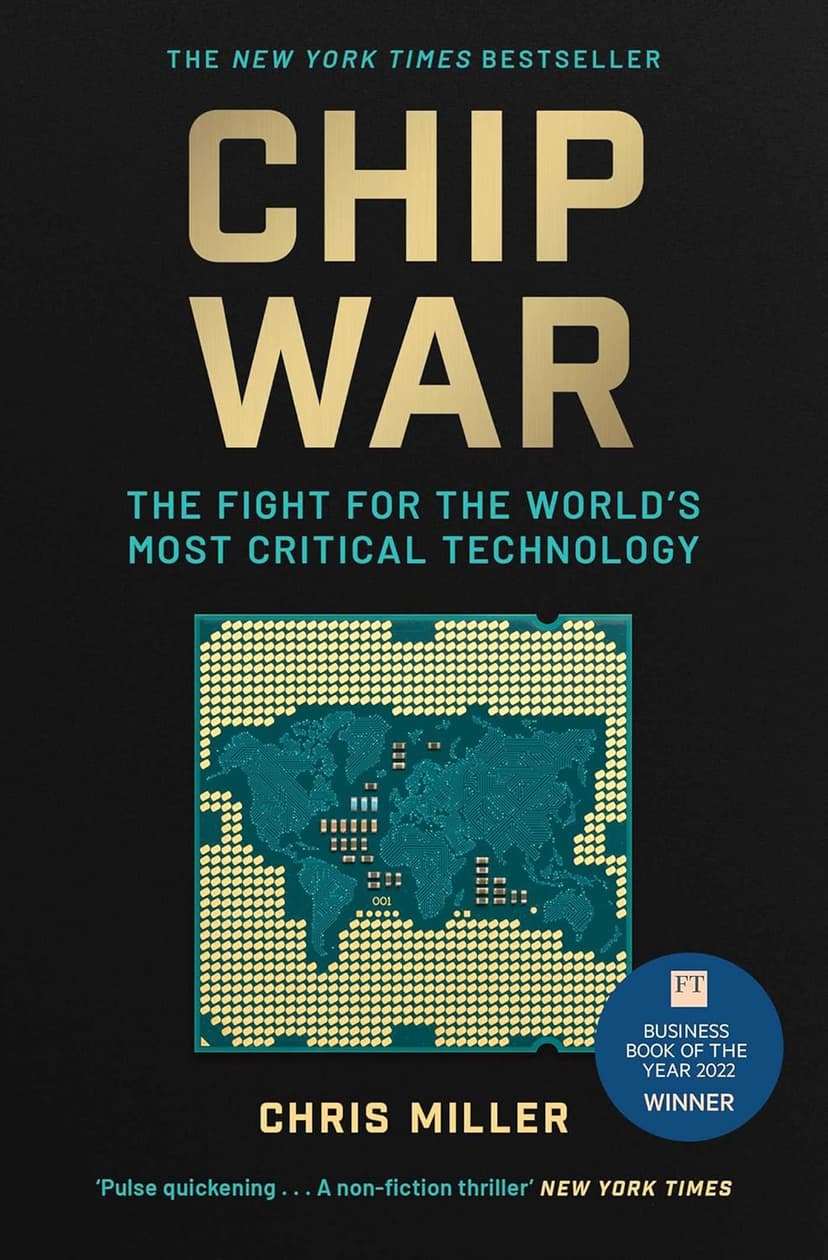 Chip War: The Fight for the World's Most Critical Technology - 1