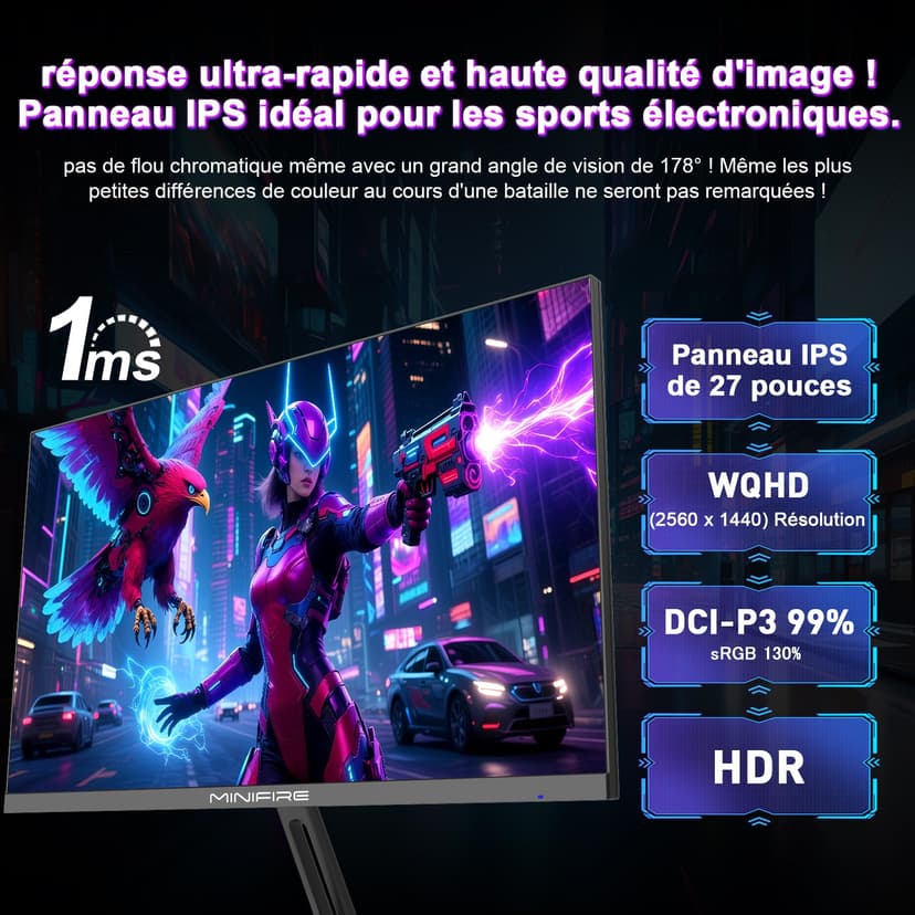 Minifire Écran PC Gamer 27" 260Hz IPS –2560x1440, 1ms, FreeSync, 130% sRGB, HDR10, Faible lumière Bleue, VESA 100x100, 2xDP1.4, 2xHDMI2.0 – MFG27F4Q Pro - 7