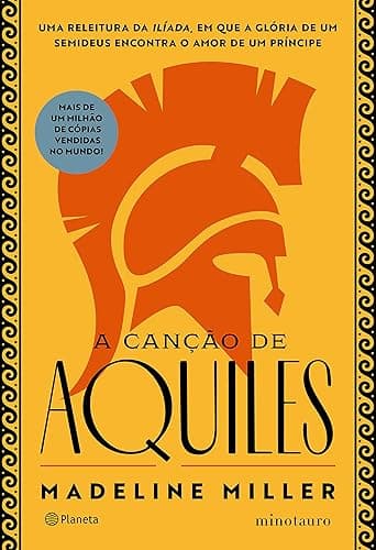 A cancao de Aquiles - A aclamada releitura da Iliada (Em Portugues do Brasil)