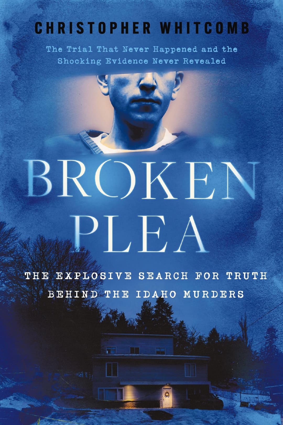 Broken Plea: The Explosive Search for Truth Behind the Id…